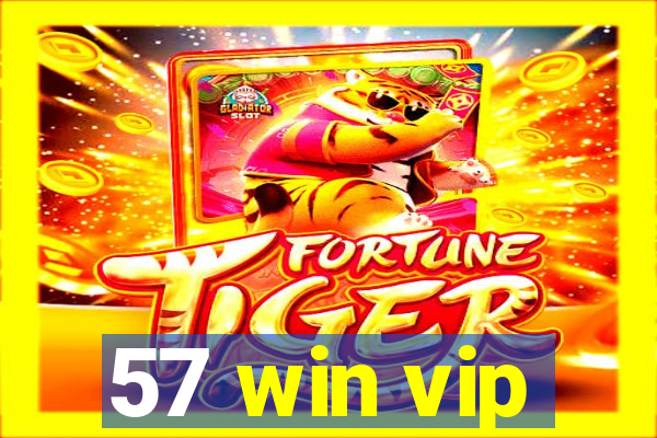 57 win vip